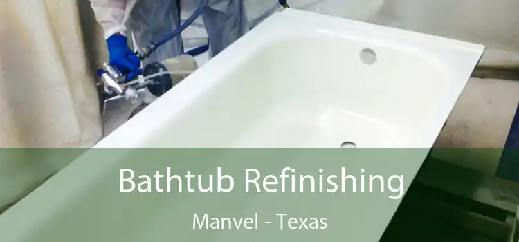 Bathtub Refinishing Manvel - Texas