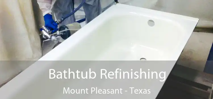 Bathtub Refinishing Mount Pleasant - Texas