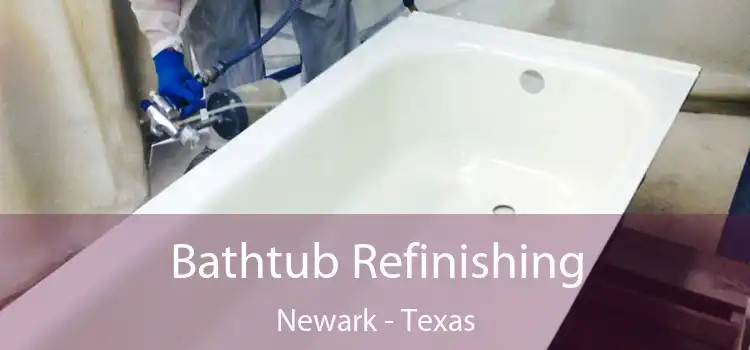 Bathtub Refinishing Newark - Texas