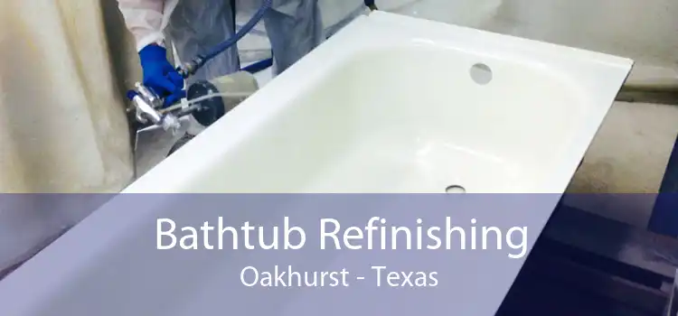 Bathtub Refinishing Oakhurst - Texas
