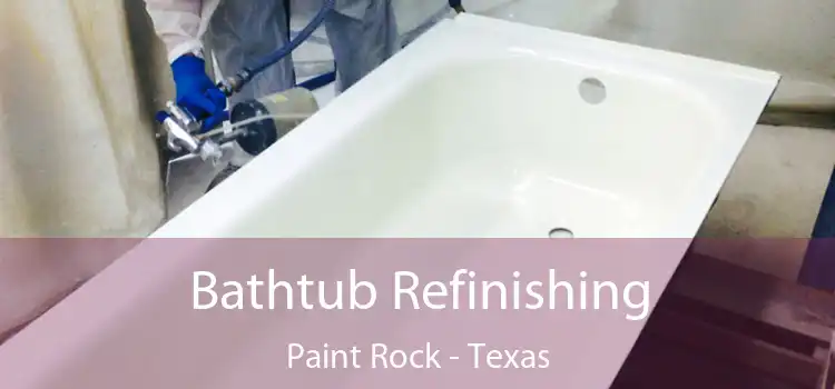 Bathtub Refinishing Paint Rock - Texas