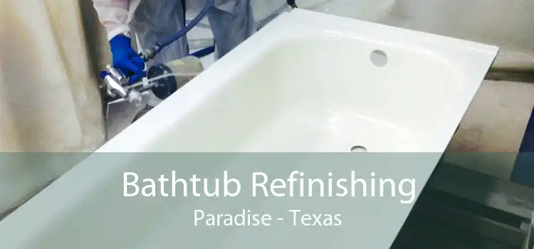 Bathtub Refinishing Paradise - Texas