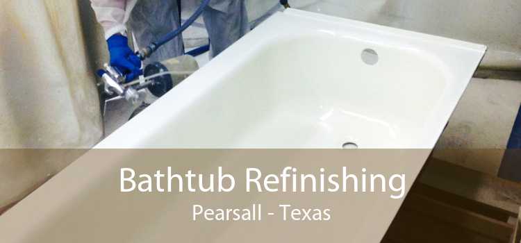 Bathtub Refinishing Pearsall - Texas
