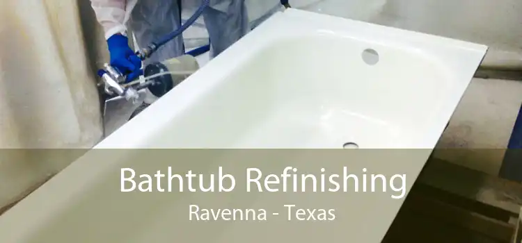 Bathtub Refinishing Ravenna - Texas