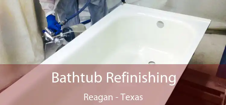 Bathtub Refinishing Reagan - Texas