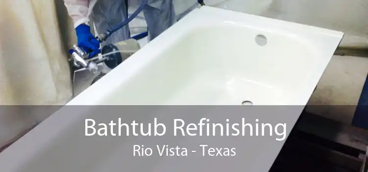 Bathtub Refinishing Rio Vista - Texas
