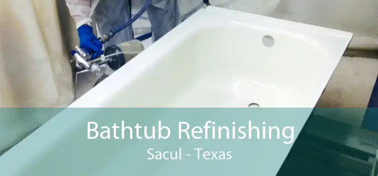 Bathtub Refinishing Sacul - Texas