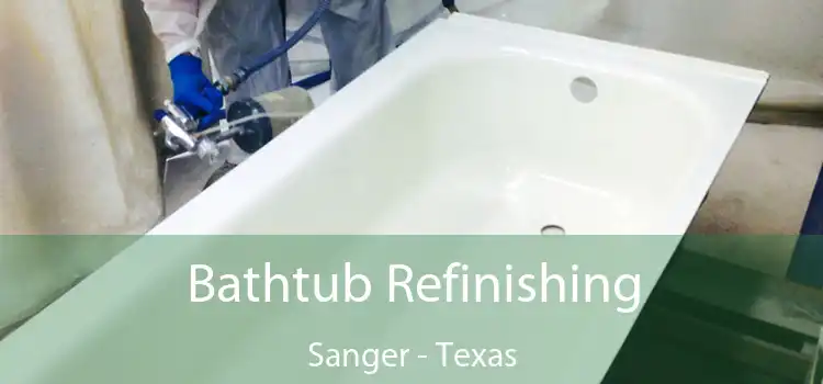 Bathtub Refinishing Sanger - Texas