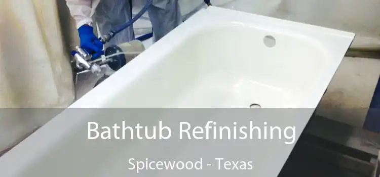 Bathtub Refinishing Spicewood - Texas
