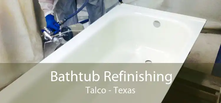 Bathtub Refinishing Talco - Texas