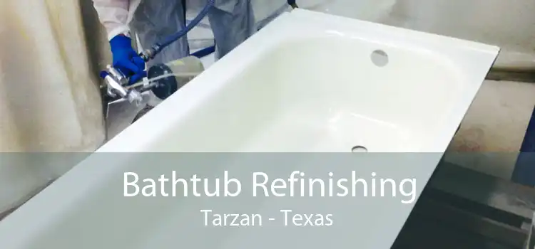 Bathtub Refinishing Tarzan - Texas