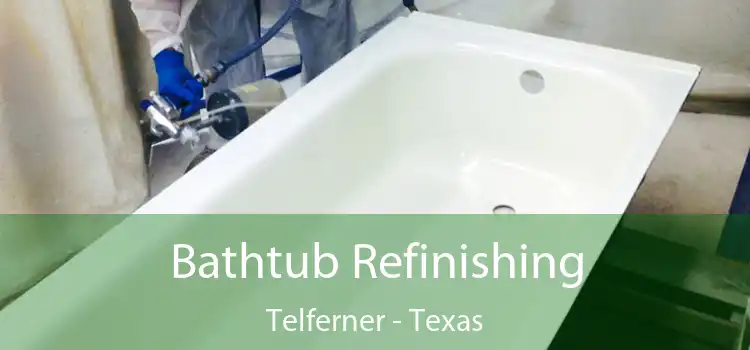 Bathtub Refinishing Telferner - Texas
