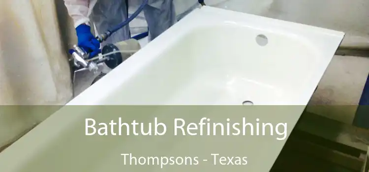 Bathtub Refinishing Thompsons - Texas