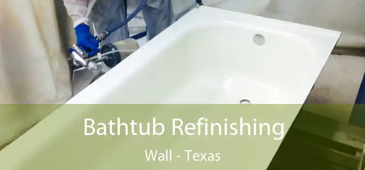 Bathtub Refinishing Wall - Texas
