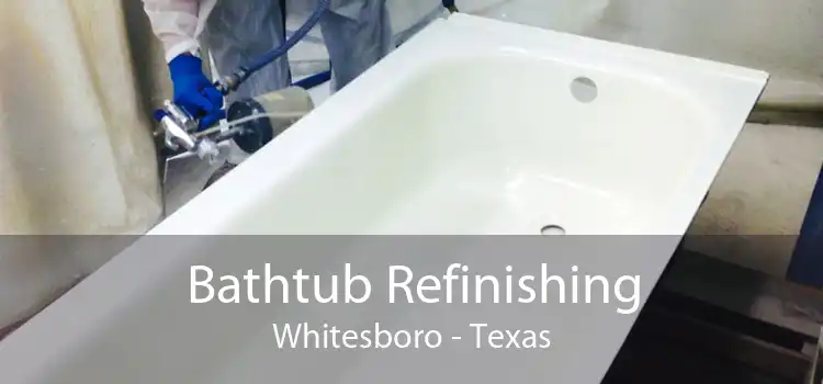 Bathtub Refinishing Whitesboro - Texas