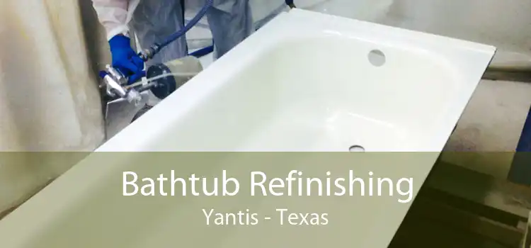Bathtub Refinishing Yantis - Texas