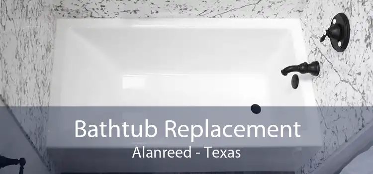 Bathtub Replacement Alanreed - Texas