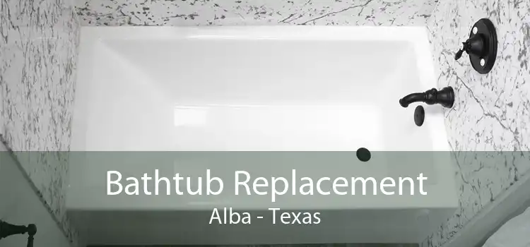Bathtub Replacement Alba - Texas