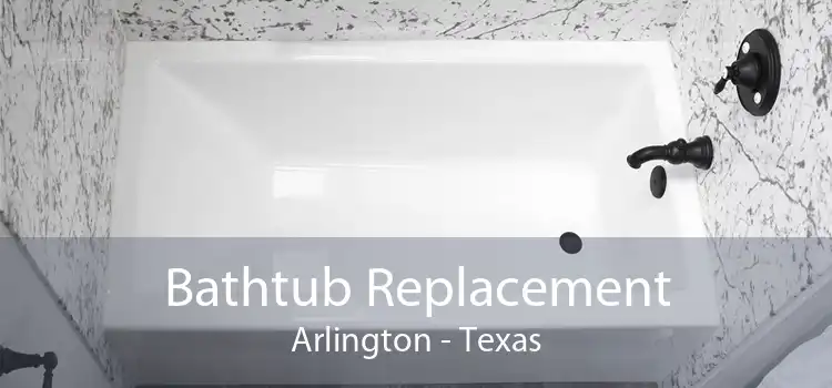 Bathtub Replacement Arlington - Texas