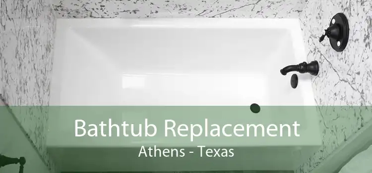 Bathtub Replacement Athens - Texas