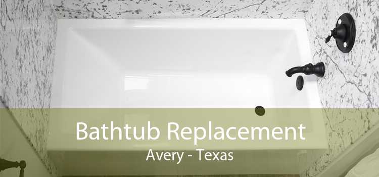 Bathtub Replacement Avery - Texas