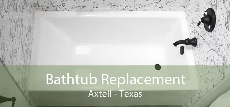 Bathtub Replacement Axtell - Texas