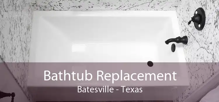 Bathtub Replacement Batesville - Texas
