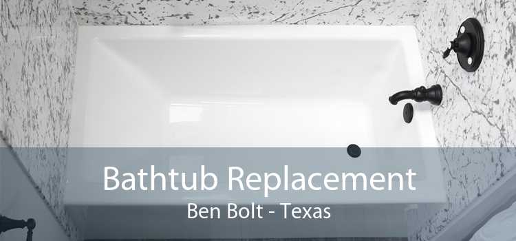 Bathtub Replacement Ben Bolt - Texas