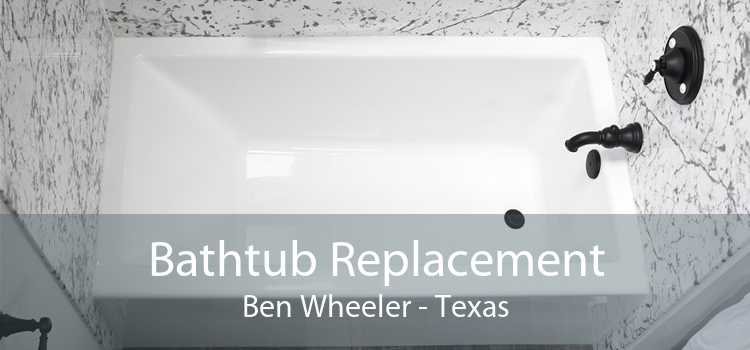 Bathtub Replacement Ben Wheeler - Texas