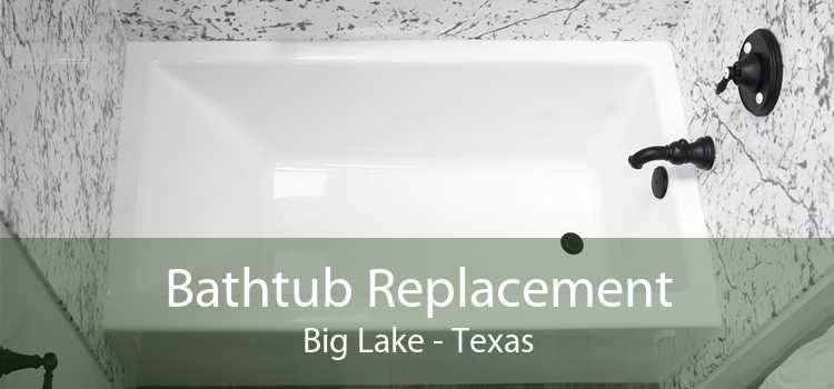 Bathtub Replacement Big Lake - Texas
