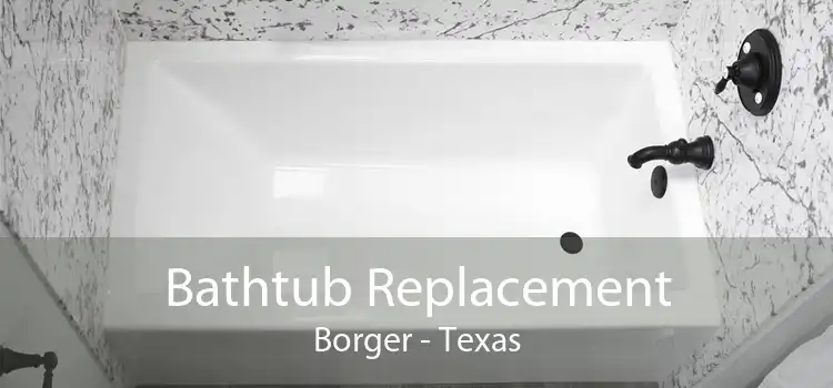 Bathtub Replacement Borger - Texas