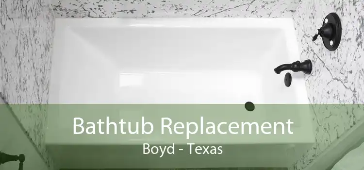 Bathtub Replacement Boyd - Texas