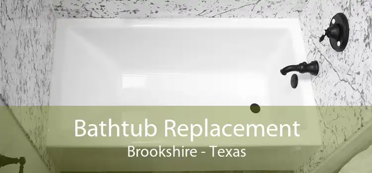 Bathtub Replacement Brookshire - Texas
