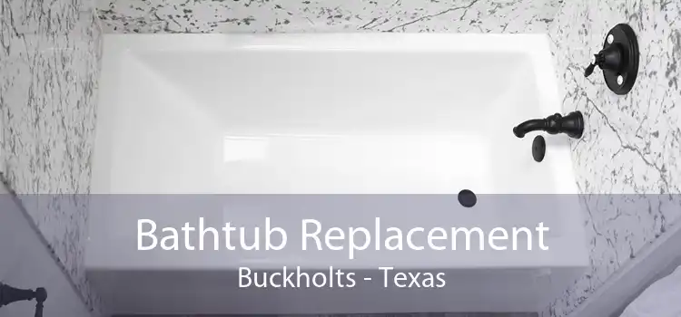 Bathtub Replacement Buckholts - Texas