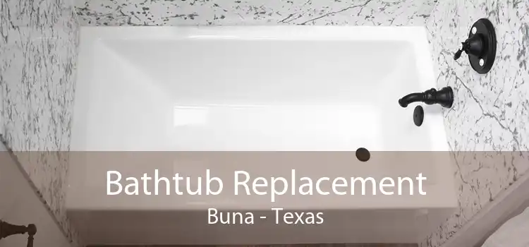 Bathtub Replacement Buna - Texas