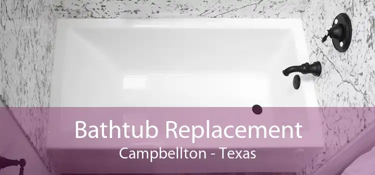 Bathtub Replacement Campbellton - Texas