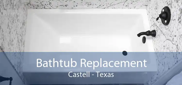 Bathtub Replacement Castell - Texas