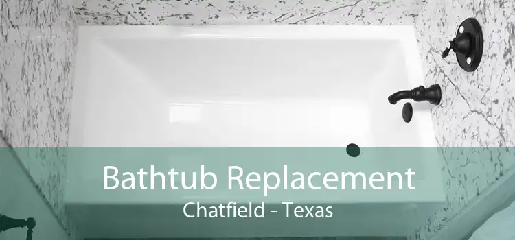 Bathtub Replacement Chatfield - Texas