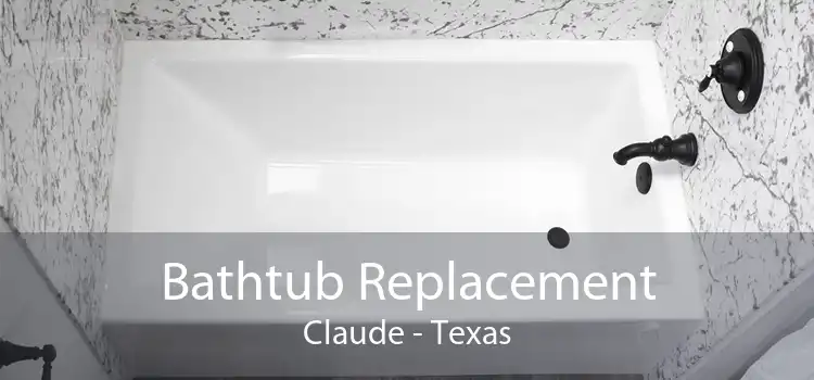 Bathtub Replacement Claude - Texas