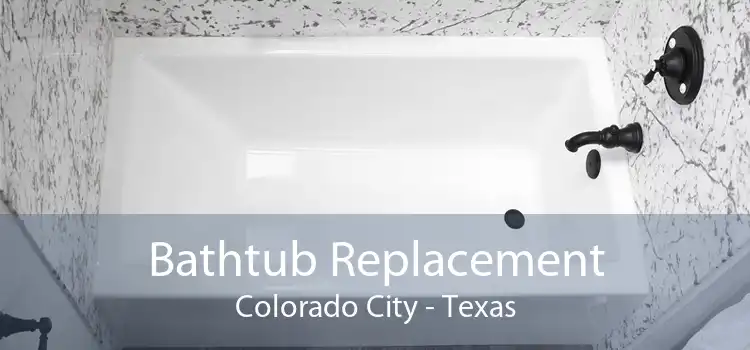 Bathtub Replacement Colorado City - Texas
