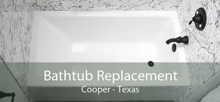 Bathtub Replacement Cooper - Texas