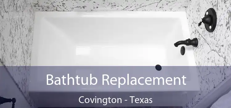 Bathtub Replacement Covington - Texas