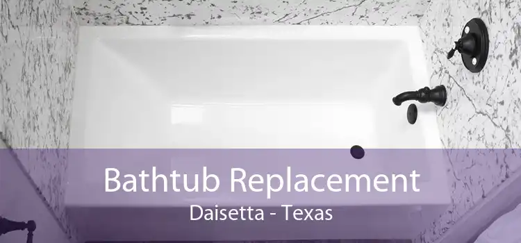 Bathtub Replacement Daisetta - Texas