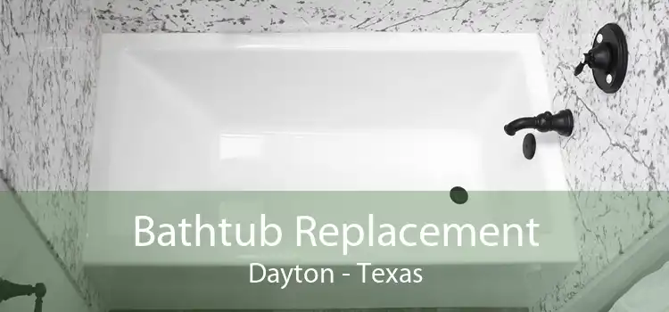Bathtub Replacement Dayton - Texas