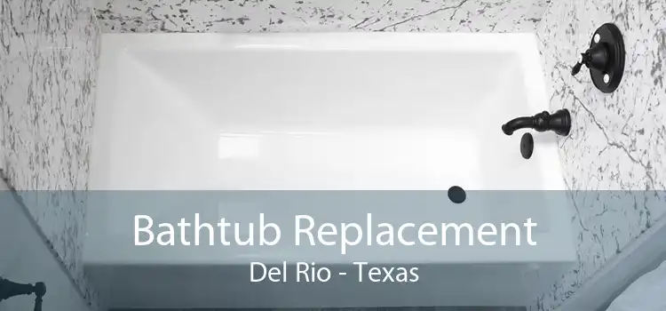 Bathtub Replacement Del Rio - Texas