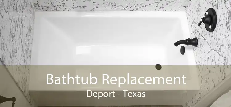 Bathtub Replacement Deport - Texas