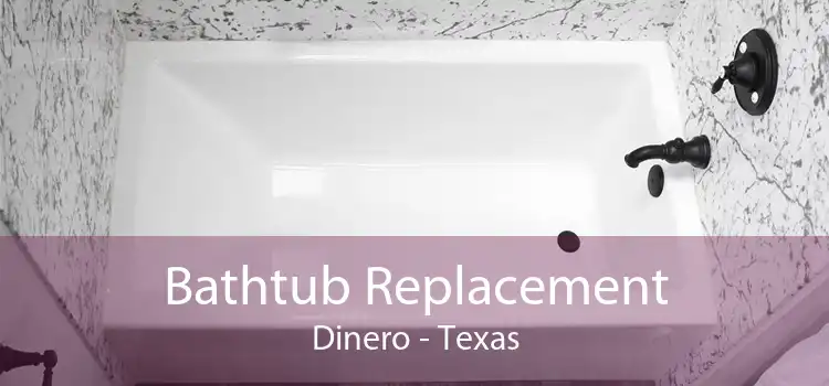 Bathtub Replacement Dinero - Texas