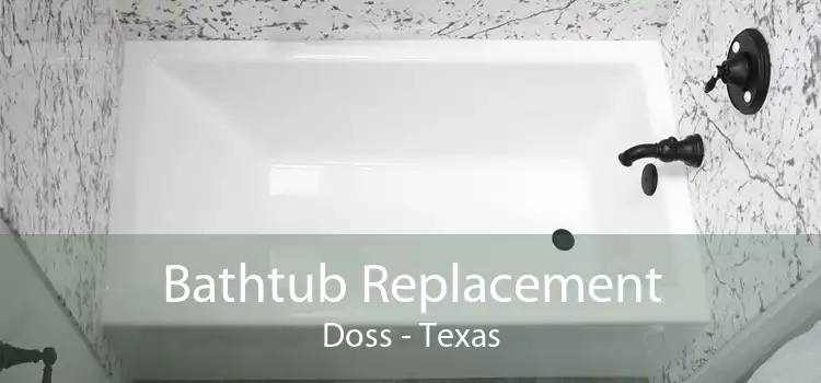Bathtub Replacement Doss - Texas