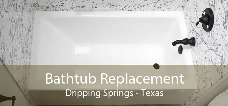 Bathtub Replacement Dripping Springs - Texas