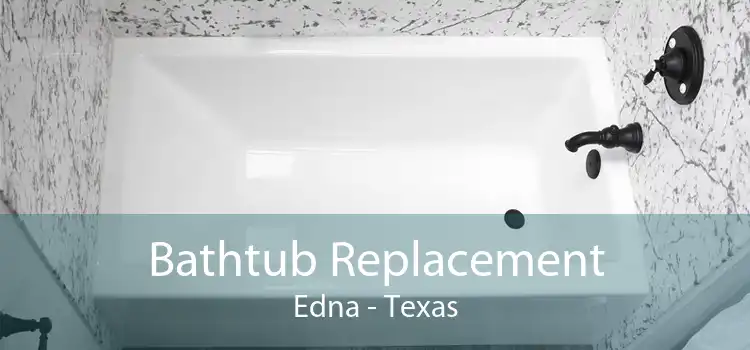 Bathtub Replacement Edna - Texas